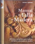 MANUAL DE TALLA EN MADERA de DENNING, ANTONY 