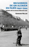 RECUERDOS DE UN ALEMAN EN PARIS (1940-1944) di HELLER, GERHARD 