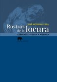 ROSTROS DE LA LOCURA de LLERA, JOSE ANTONIO 