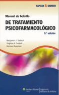 KAPLAN & SADOCK MANUAL DE BOLSILLO DE TRATAMIENTO PSICOFARMACOLOG ICO (5 ED) de SADOCK, BENJAMIN J. KAPLAN 