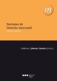 NOCIONES DE DERECHO MERCANTIL (7 ED) de JIMENEZ SANCHEZ, GUILLERMO J. 