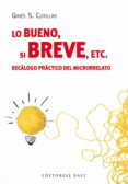 LO BUENO, SI BREVE, ETC. di CUTILLAS, GINES S. 