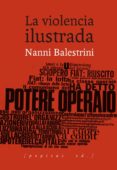 LA VIOLENCIA ILUSTRADA de BALESTRINI, NANNI 