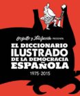 EL DICCIONARIO ILUSTRADO DE LA DEMOCRACIA ESPAOLA di VV.AA. 