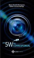 LAS 5W DEL CORRESPONSAL di ALCUDIA BORREGUERO, MARIO 