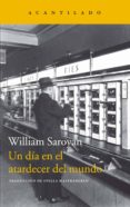 UN DIA EN EL ATARDECER DEL MUNDO de SAROYAN, WILLIAM 