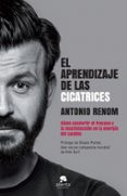 EL APRENDIZAJE DE LAS CICATRICES di RENOM ARBOIX, ANTONIO 