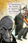 EL FANTASMA DE AZAA SE APARECE EN CHAQUE (TRILOGIA SAN ROQUE ON THE ROCKS 3) de VAZQUEZ, ALFONSO 