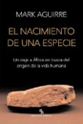 NACIMIENTO DE UNA ESPECIE, EL (BIBLIOTECA BURIDN) de AGUIRRE, MARK 
