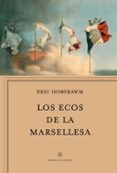 LOS ECOS DE LA MARSELLESA de HOBSBAWM, ERIC J. 