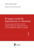 EL SEGURO SOCIAL DE DEPENDENCIA EN ALEMANIA de ARUFE VARELA, ALBERTO 