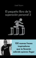 EL PEQUEO LIBRO DE LA SUPERACION PERSONAL 3 di AJRAM, JOSEF 