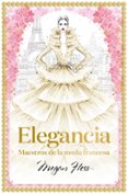 ELEGANCIA: MAESTROS DE LA MODA FRANCESA di HESS, MEGAN 