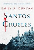 SANTOS CRUELES (TRILOGIA ALGO OSCURO Y SAGRADO 1) di DUNCAN, EMILY A. 