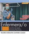 ENFERMERA/O. CONSELLERIA DE SANITAT UNIVERSAL I SALUT PBLICA. GENERALITAT VALENCIANA. TEMARIO NORMATIVA SANITARIA COMN di VV.AA. 