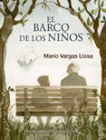EL BARCO DE LOS NIOS de VARGAS LLOSA, MARIO 