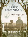 EL BARCO DE LOS NIOS di VARGAS LLOSA, MARIO 