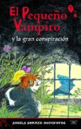 EL PEQUEO VAMPIRO Y LA GRAN CONSPIRACION de SOMMER-BODENBURG, ANGELA 