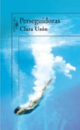 PERSEGUIDORAS de USON, CLARA 