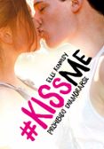 PROHIBIDO ENAMORARSE (#KISSME 1) de KENNEDY, ELLE 