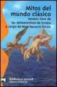 MITOS DEL MUNDO CLASICO de NAVARRO DURAN, ROSA 