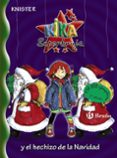 KIKA SUPERBRUJA Y EL HECHIZO DE LA NAVIDAD de KNISTER 