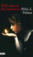 EL ABRAZO DEL MONSTRUO de PALMA, FELIX J. 