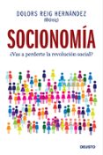 SOCIONOMIA: VAS A PERDERTE LA REVOLUCION SOCIAL? di REIG HERNANDEZ, DOLORS 