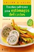 RECETAS SABROSAS PARA ESTOMAGOS DELICADOS de HESS, REINHARDT 