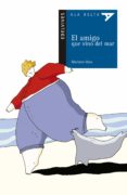 EL AMIGO QUE VINO DEL MAR de VARA, MARIANO 