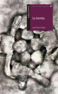 LA BOMBA: UNA FABULA EN TRES DIMENSIONES de SIERRA I FABRA, JORDI 