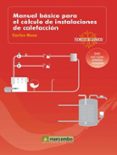 MANUAL BASICO PARA EL CALCULO DE INSTALACIONES DE CALEFACCION (CO NTIENE DVD)  (COL. TECNICOS DE SERVICIO) di ROSA, CARLES 