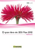 EL GRAN LIBRO DE 3DS MAX 2012 di VV.AA. 