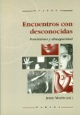ENCUENTROS CON DESCONOCIDAS: FEMINISMO Y DISCAPACIDAD de MORRIS, JENNY 