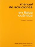 MANUAL DE SOLUCIONES DE LA FISICA CUANTICA di WICHMANN, EYVIND H. 