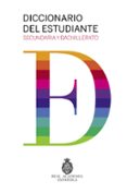 DICCIONARIO DEL ESTUDIANTE. SECUNDARIA Y BACHILLERATO di REAL ACADEMIA ESPAOLA 