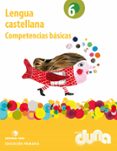 LENGUA 6 PRIMARIA COMPETENCIAS BASICAS DUNA ED 2015 di VV.AA. 