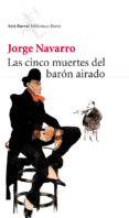 LAS CINCO MUERTES DEL BARON AIRADO de NAVARRO PEREZ, JORGE 