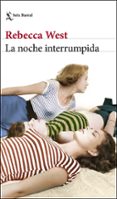 LA NOCHE INTERRUMPIDA de WEST, REBECCA 