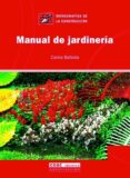 MANUAL DE JARDINERIA di BALLESTA ANDONAEGUI, CARINA 