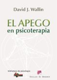 EL APEGO EN PSICOTERAPIA di WALLIN, DAVID J. 