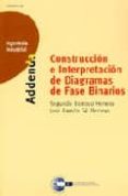 CONSTRUCCION E INTERPRETACION DE DIAGRAMAS DE FASE BINARIOS (UNED ) de BARROSO HERRERO, SEGUNDO  GIL BERCERO, JOSE RAMON 
