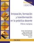 INNOVACION, FORMACION Y TRANSFORMACION EN LA PRACTICA DOCENTE di VV.AA. 