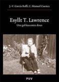 ESYLLT T. LAWRENCE. UNA GALESA ENTRE DRACS de GARCIA RAFFI, JOSE VICENTE  MANUEL, CARME 