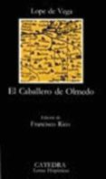 EL CABALLERO DE OLMEDO (12 ED.) de LOPE DE VEGA, FELIX 