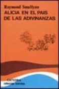 ALICIA EN EL PAIS DE LAS ADIVINANZAS (4 ED.) de SMULLYAN, RAYMOND 