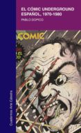 EL COMIC UNDERGROUND ESPAOL, 1970-1980 di DOPICO, PABLO 