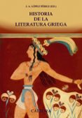 HISTORIA DE LA LITERATURA GRIEGA de LOPEZ FEREZ, JUAN ANTONIO 
