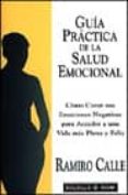 GUIA PRACTICA DE LA SALUD EMOCIONAL de CALLE, RAMIRO 