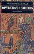 CONSTRUCTORES Y ESCULTORES (ARTESANOS MEDIEVALES) di COLDSTREAM, NICOLA 